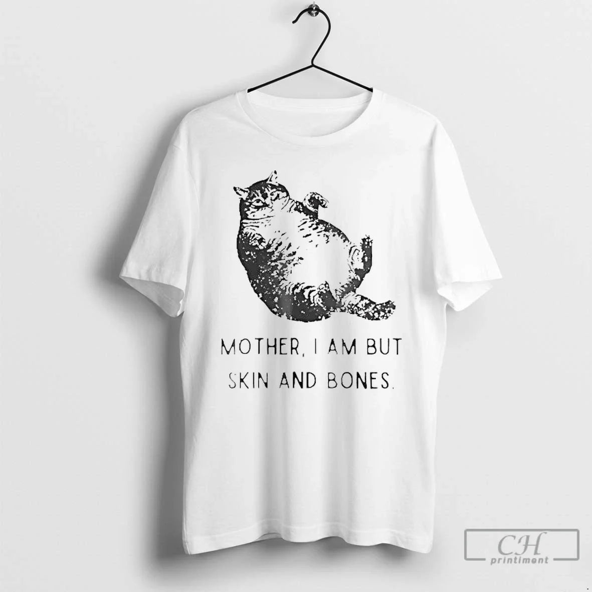 Classic Fat Cat Mother I Am But Skin Bones T-Shirts, Hoodie, Sweatshirt - T-Shirt, Sweatshirt, Hoodie