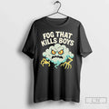 Classic Fog That Kills Cloud Dark T-Shirts, Hoodie, Sweatshirt - T-Shirt, Sweatshirt, Hoodie