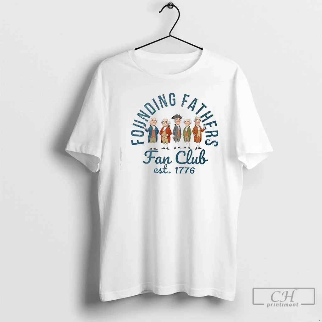 Classic Founding Fathers Fan Club Est 1776 T-Shirts, Hoodie, Sweatshirt - T-Shirt, Sweatshirt, Hoodie