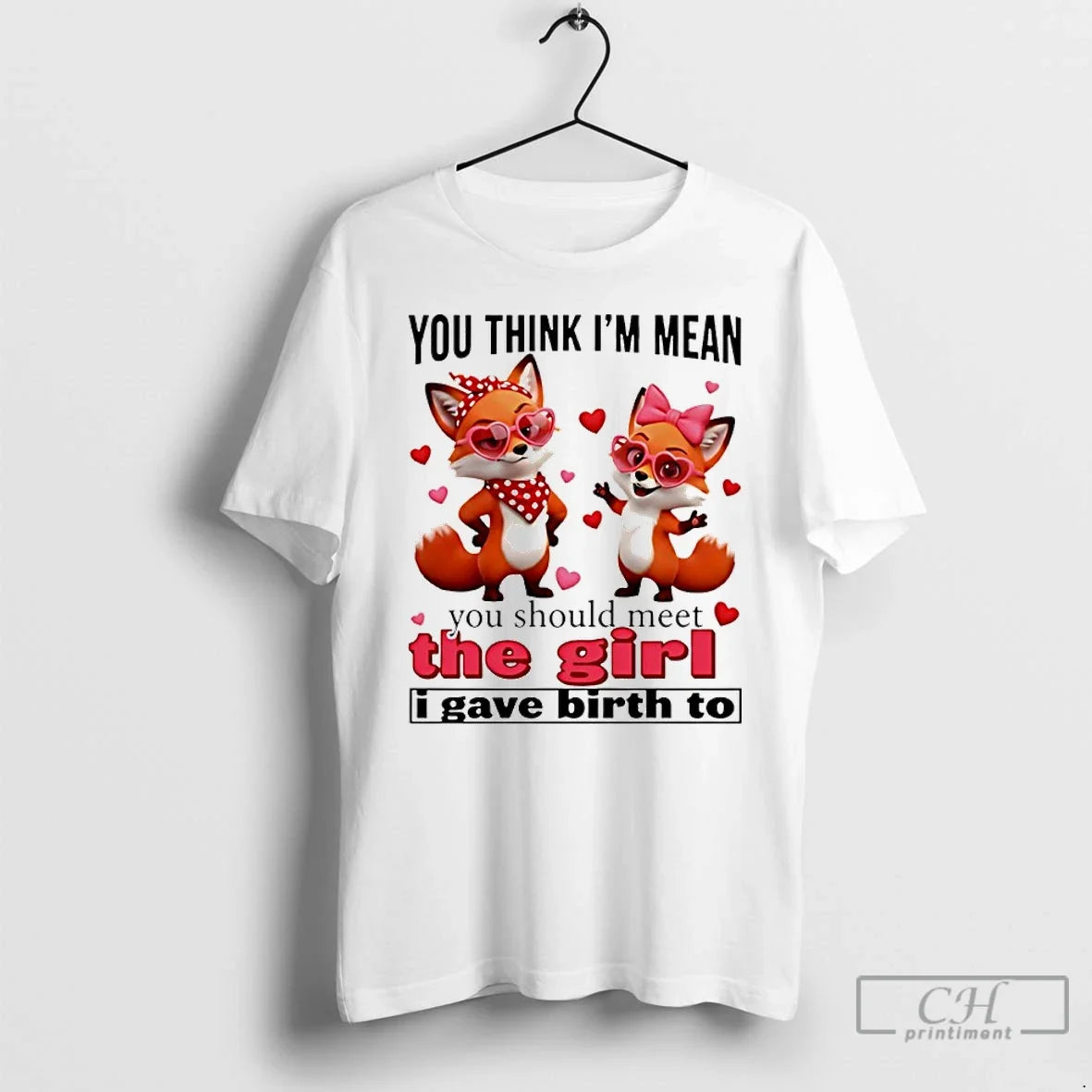 Classic Fox You Think Im Mean You Should Meet Girl I Gave Birth T-Shirts, Hoodie, Sweatshirt - T-Shirt, Sweatshirt, Hoodie