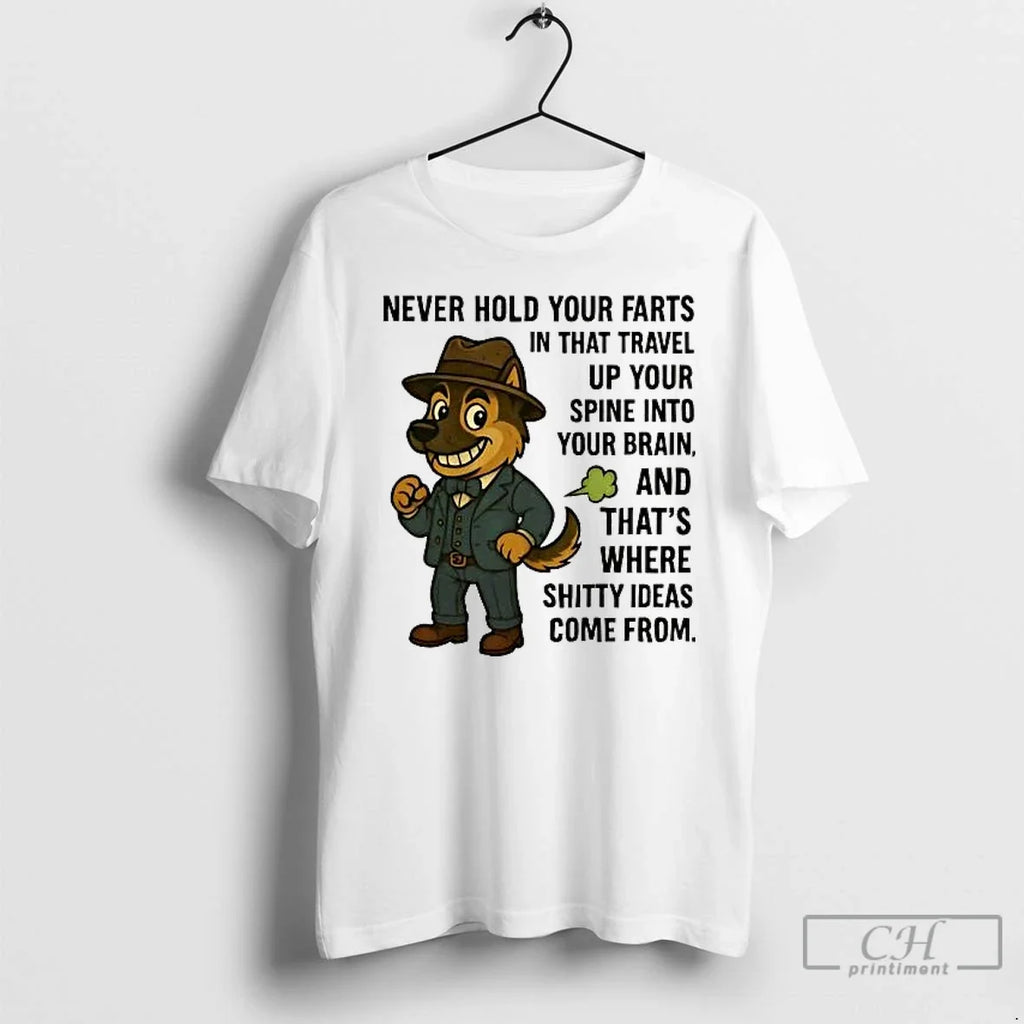 Classic German Shepherd Never Hold Your Farts That Travel Up Your Spine Your Brain T-Shirts, Hoodie, Sweatshirt - T-Shirt, Sweatshirt, Hoodie
