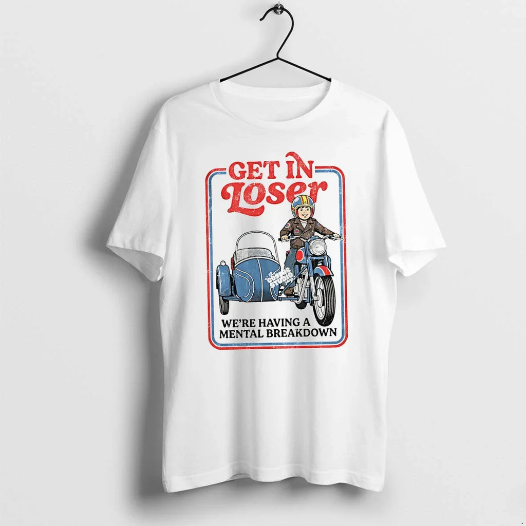 Classic Get In Loser Were Having A Mental Breakdown Shirts Sweater Unisex T-shirt, Sweatshirt, Hoodie, Long Sleeve Tee - T-Shirt, Sweatshirt, Hoodie