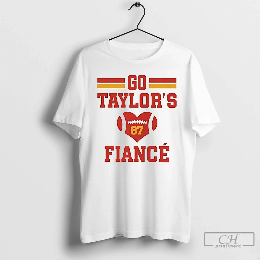 Classic Go Taylors Fiance T-Shirts, Hoodie, Sweatshirt - T-Shirt, Sweatshirt, Hoodie
