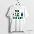 Classic Green Party Make Earth Cool Again T-Shirts, Hoodie, Sweatshirt - T-Shirt, Sweatshirt, Hoodie