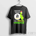 Classic Grinch Admit Now Working Amazon Would Be Boring Without Me T-Shirts, Hoodie, Sweatshirt - T-Shirt, Sweatshirt, Hoodie