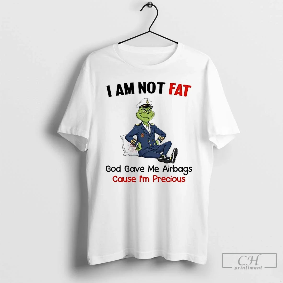 Classic Grinch I Am Not Fat God Gave Me Airbags Cause Im Precious T-Shirts, Hoodie, Sweatshirt - T-Shirt, Sweatshirt, Hoodie