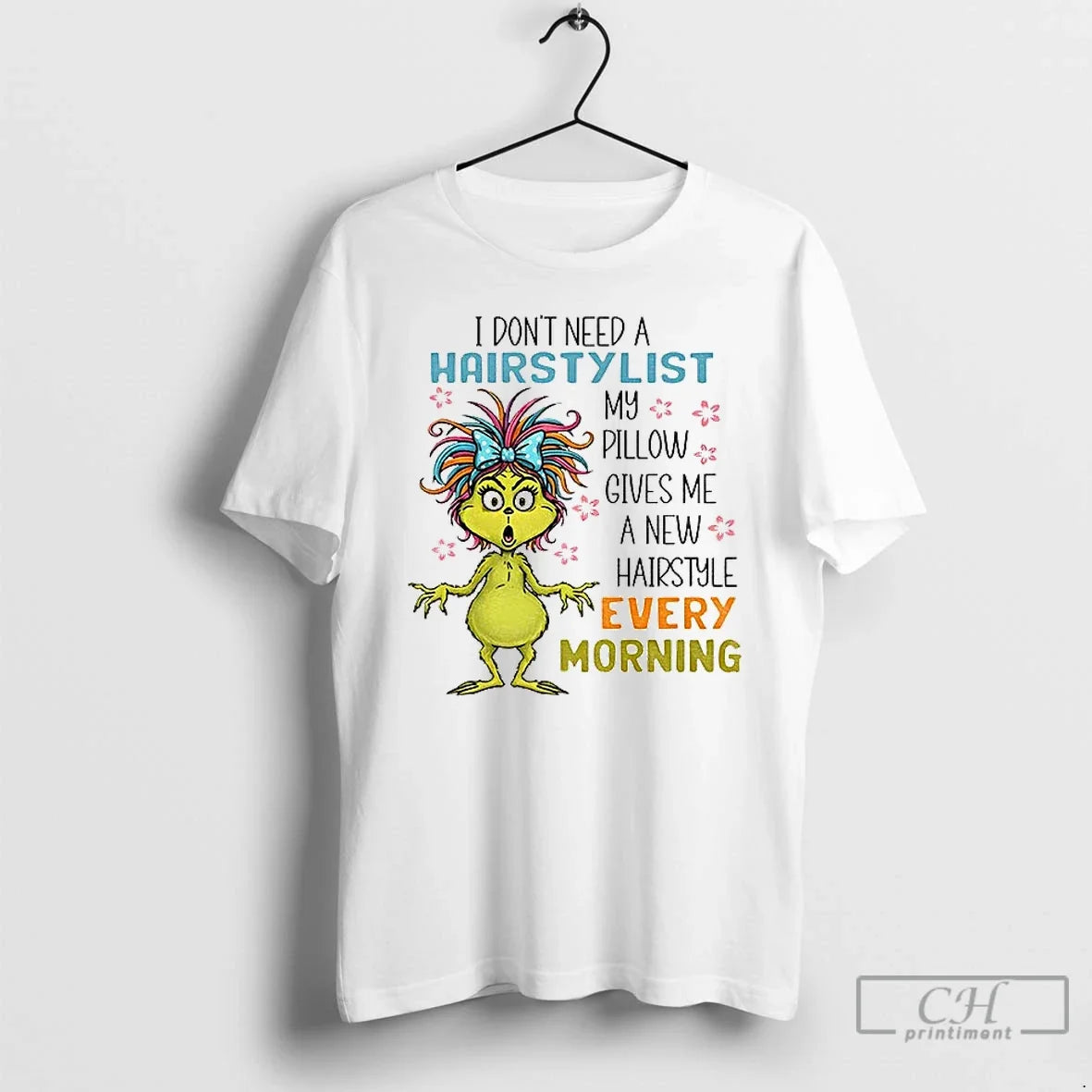 Classic Grinch I Dont Need Hairstylist My Pillow Gives Me New Hairstyle Every T-Shirts, Hoodie, Sweatshirt - T-Shirt, Sweatshirt, Hoodie