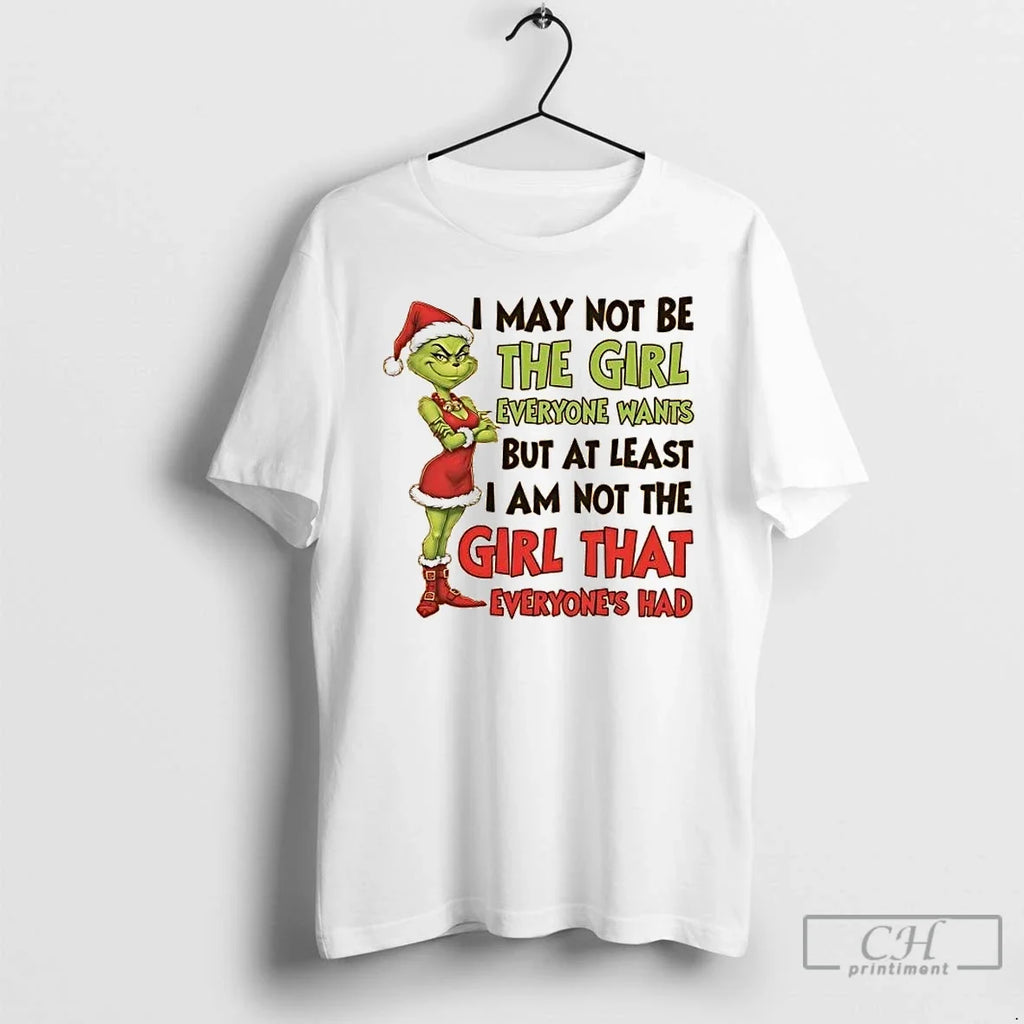 Classic Grinch I May Not Be Girl Everyone Wants Least I Am Not T-Shirts, Hoodie, Sweatshirt - T-Shirt, Sweatshirt, Hoodie