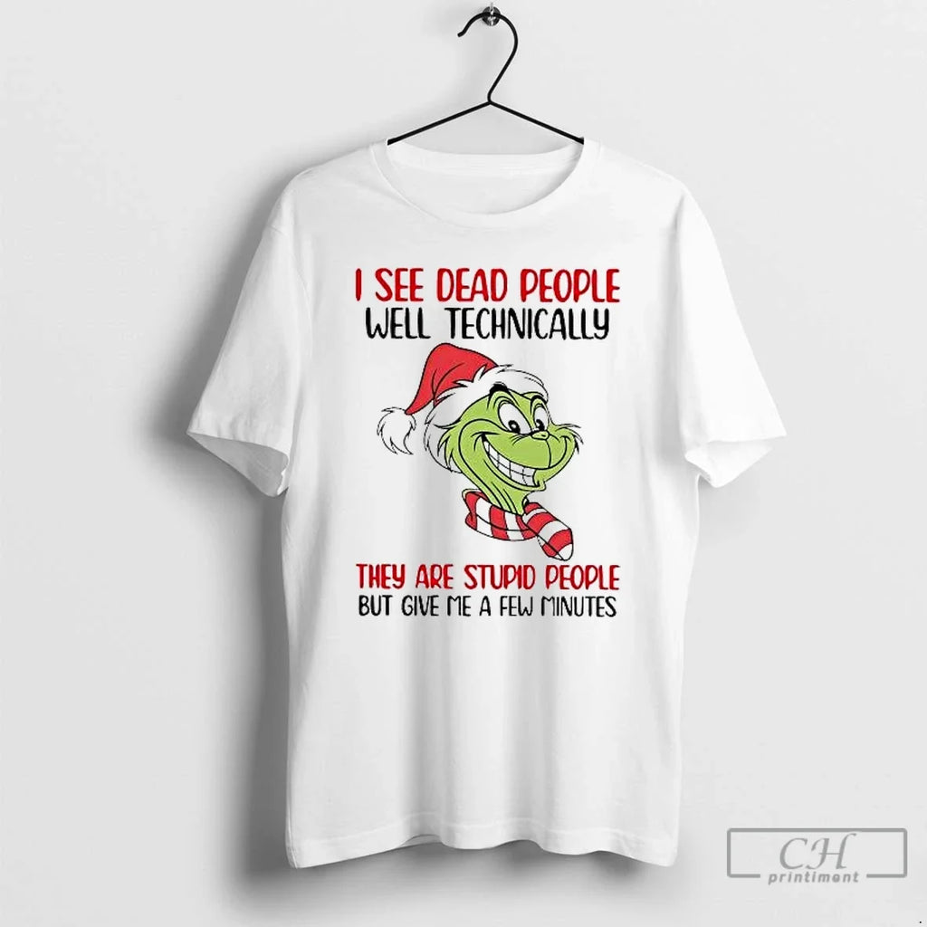 Classic Grinch I See Dead People Well Technically They Are Stupid People T-Shirts, Hoodie, Sweatshirt - T-Shirt, Sweatshirt, Hoodie
