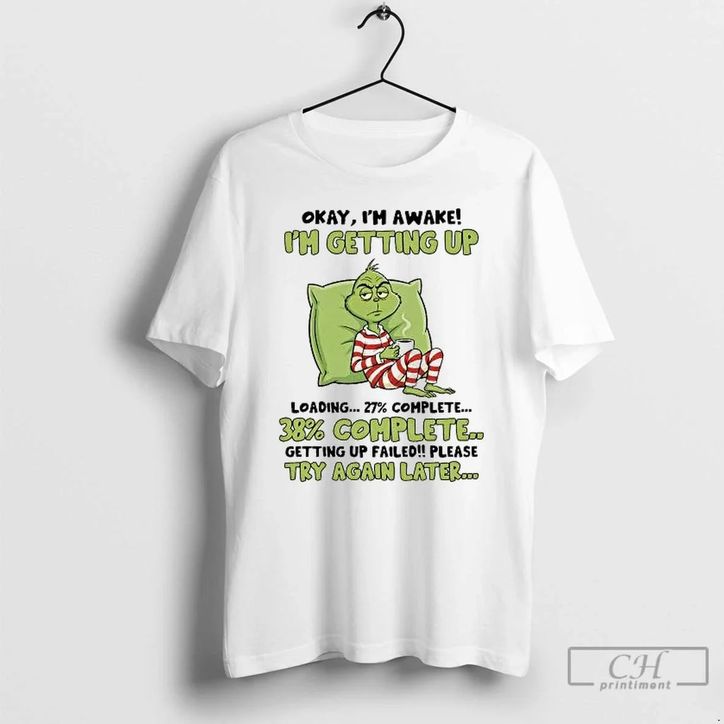 Classic Grinch Im Getting Up 27 Complete Getting Up Failed Try Again Later T-Shirts, Hoodie, Sweatshirt - T-Shirt, Sweatshirt, Hoodie