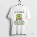 Classic Grinch Im Getting Up 27 Complete Getting Up Failed Try Again Later T-Shirts, Hoodie, Sweatshirt - T-Shirt, Sweatshirt, Hoodie