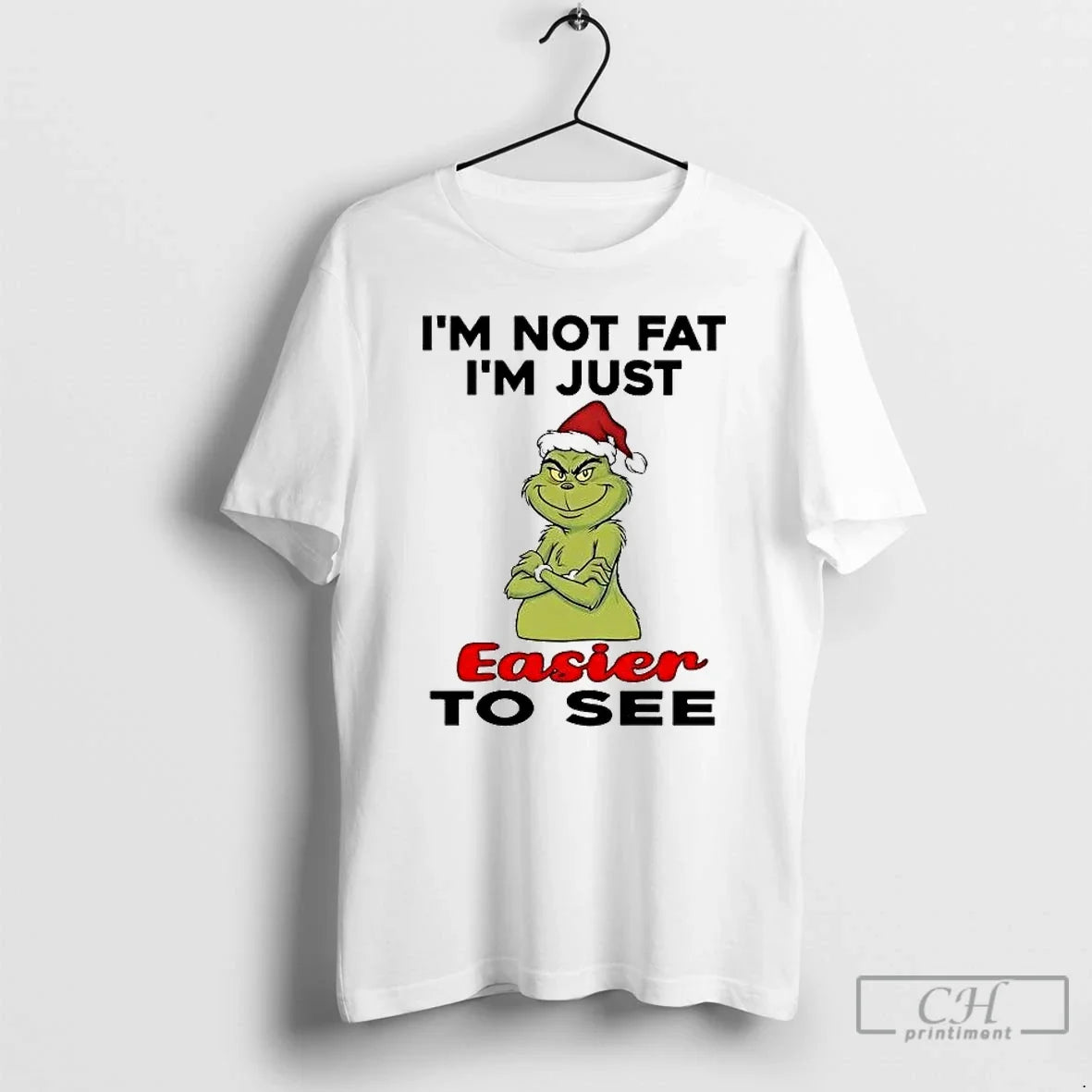 Classic Grinch Im Not Fat Im Just Easier See T-Shirts, Hoodie, Sweatshirt - T-Shirt, Sweatshirt, Hoodie