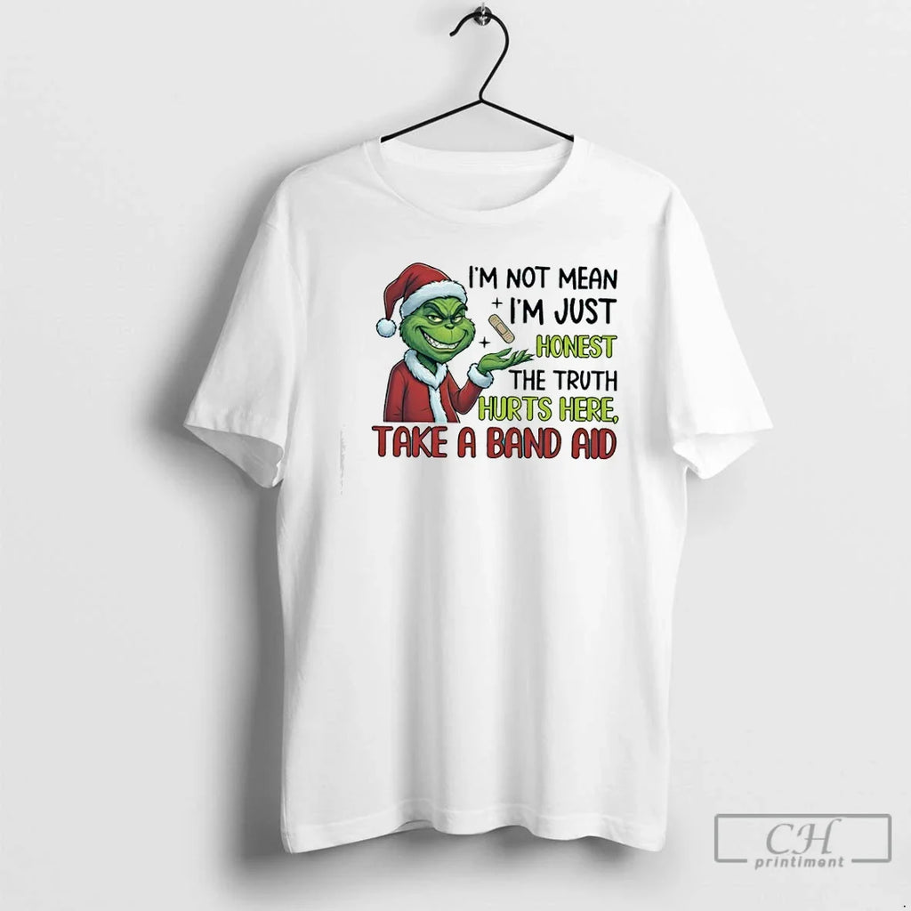 Classic Grinch Im Not Mean Im Just Honest Truth Hurts Here Take Band T-Shirts, Hoodie, Sweatshirt - T-Shirt, Sweatshirt, Hoodie
