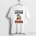 Classic Grinch Ive Been Called Lot Names My Lifetime Papa My Favorite T-Shirts, Hoodie, Sweatshirt - T-Shirt, Sweatshirt, Hoodie
