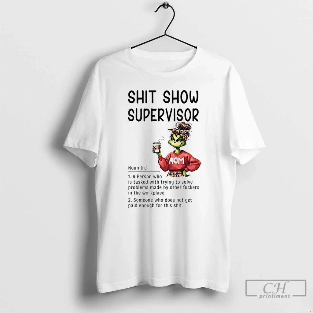 Classic Grinch Mom Coffee Shit Show Supervisor T-Shirts, Hoodie, Sweatshirt - T-Shirt, Sweatshirt, Hoodie