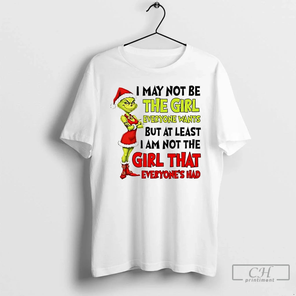 Classic Grinch Santa I May Not Be Girl Everyone Wants But Least T-Shirts, Hoodie, Sweatshirt - T-Shirt, Sweatshirt, Hoodie