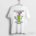 Classic Grinch Santa Yes Im Member Csi Cant Stand Idiots T-Shirts, Hoodie, Sweatshirt - T-Shirt, Sweatshirt, Hoodie