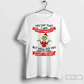 Classic Grinch Santa You Say That I Am Dirty Minded But How Did You Understand T-Shirts, Hoodie, Sweatshirt - T-Shirt, Sweatshirt, Hoodie