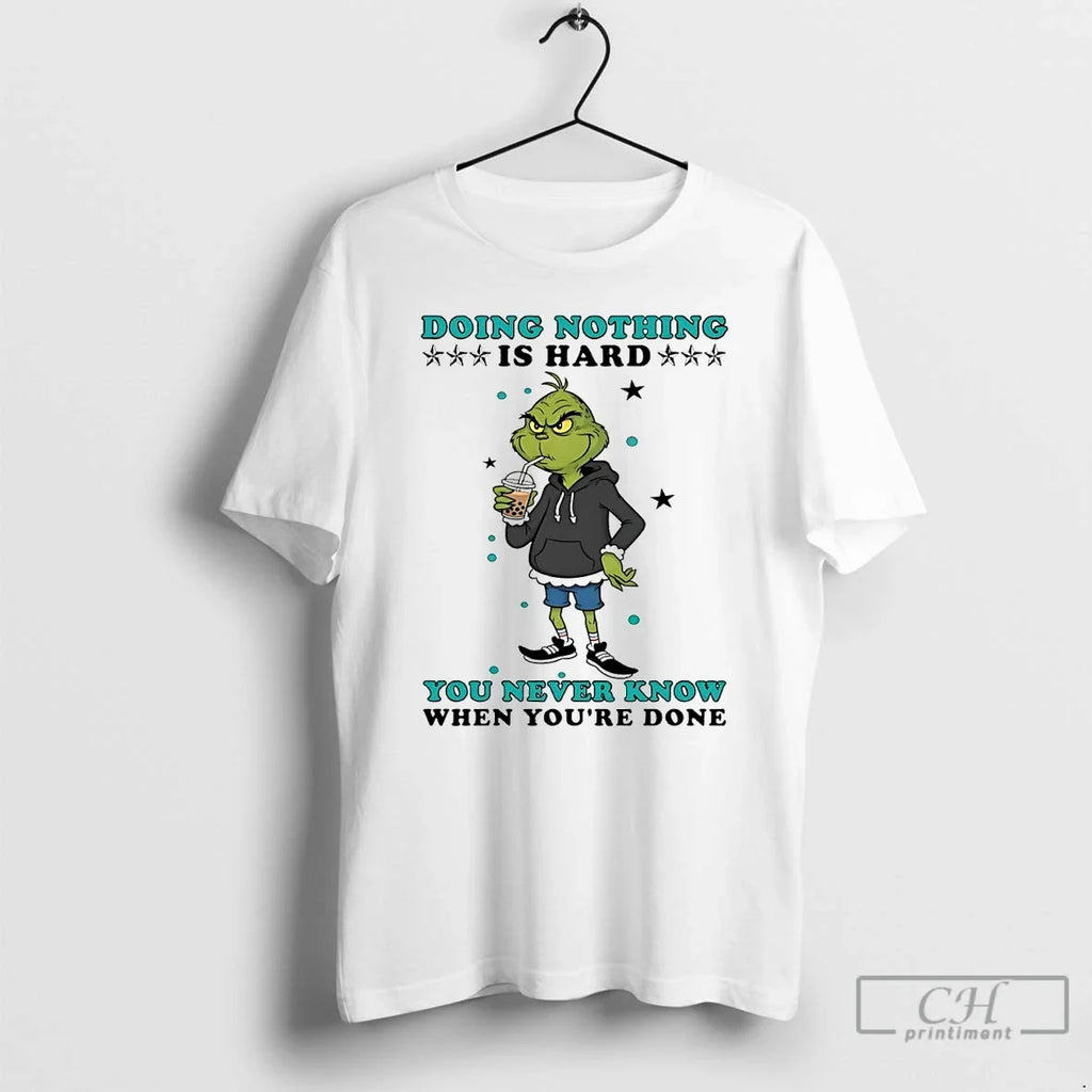 Classic Grinch Doing Nothing Is Hard You Never Know T-Shirts, Hoodie, Sweatshirt - T-Shirt, Sweatshirt, Hoodie