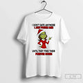 Classic Grinch Dont Date Anymore I Just Foster Forever Hones T-Shirts, Hoodie, Sweatshirt - T-Shirt, Sweatshirt, Hoodie