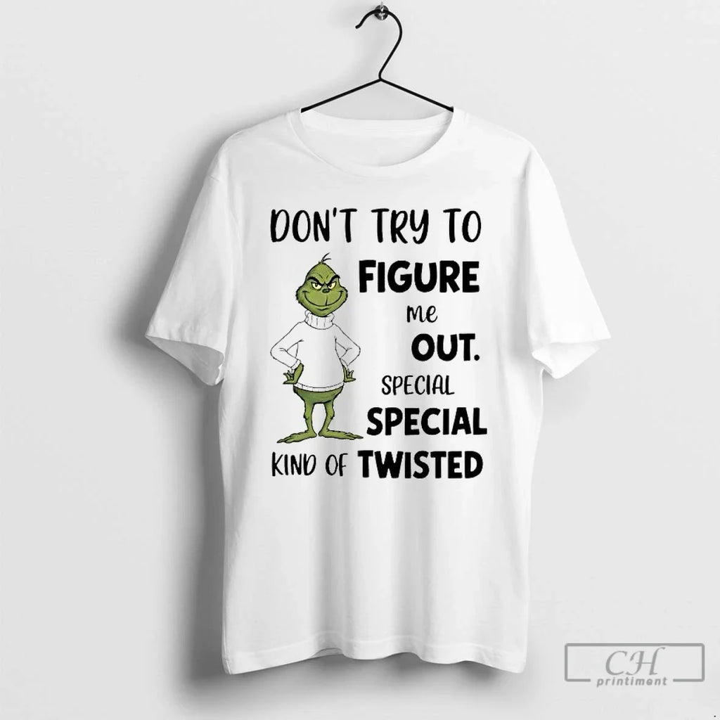 Classic Grinch Dont Try Figure Me Out Kind Twisted T-Shirts, Hoodie, Sweatshirt - T-Shirt, Sweatshirt, Hoodie