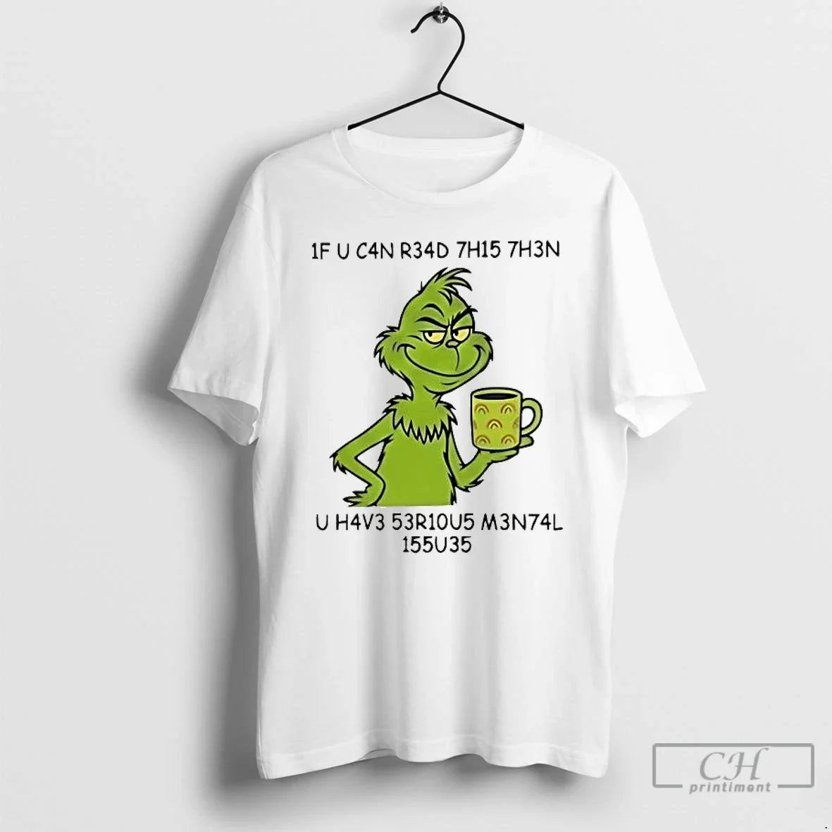 Classic Grinch If You Can Read This Then You Have Serious Mental Issues T-Shirts, Hoodie, Sweatshirt - T-Shirt, Sweatshirt, Hoodie