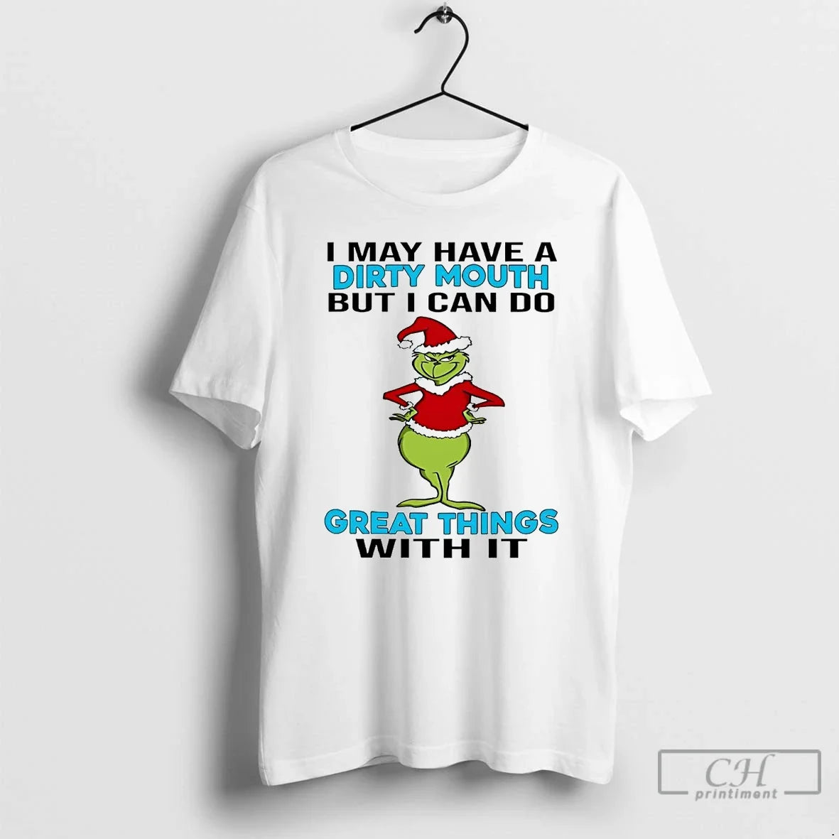 Classic Grinch May Have Dirty Mouth I Can Do Great Things T-Shirts, Hoodie, Sweatshirt - T-Shirt, Sweatshirt, Hoodie