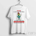 Classic Grinch Nope I Cant Go Hell Satan Still Has Restraining T-Shirts, Hoodie, Sweatshirt - T-Shirt, Sweatshirt, Hoodie