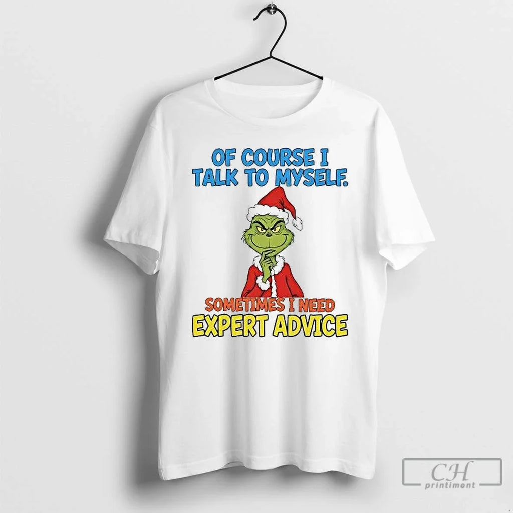 Classic Grinch Course I Talk Myself Sometimes I Need Expert Advice T-Shirts, Hoodie, Sweatshirt - T-Shirt, Sweatshirt, Hoodie