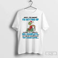 Classic Grinch Okay Im Awake Im Getting Up Loading 38 Complete T-Shirts, Hoodie, Sweatshirt - T-Shirt, Sweatshirt, Hoodie