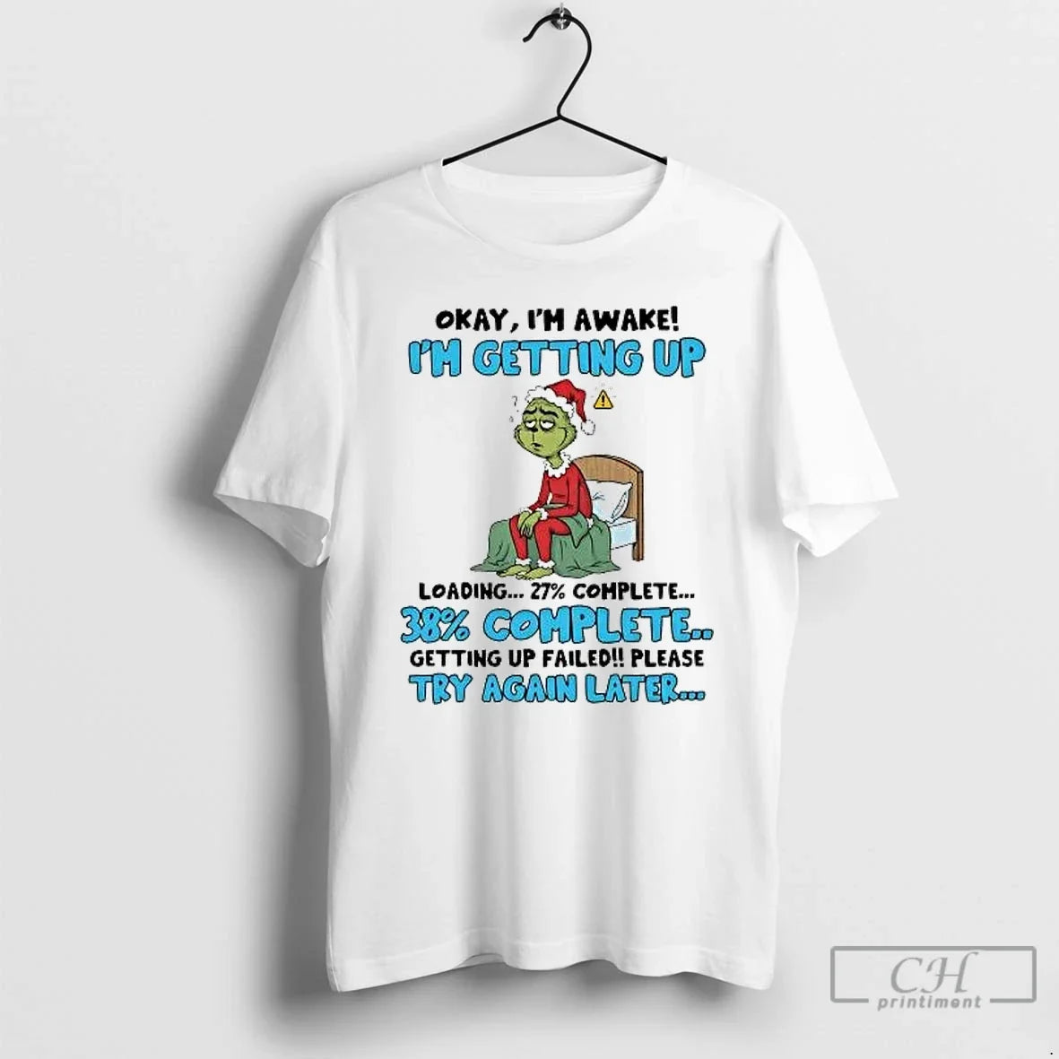 Classic Grinch Okay Im Awake Im Getting Up Loading 38 Complete T-Shirts, Hoodie, Sweatshirt - T-Shirt, Sweatshirt, Hoodie