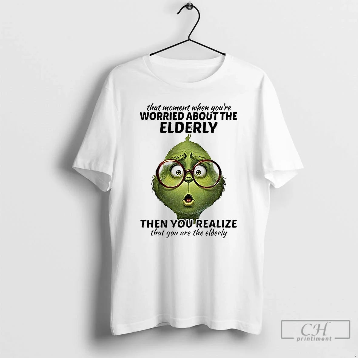 Classic Grinch That Moment When Youre Worried About Elderly T-Shirts, Hoodie, Sweatshirt - T-Shirt, Sweatshirt, Hoodie