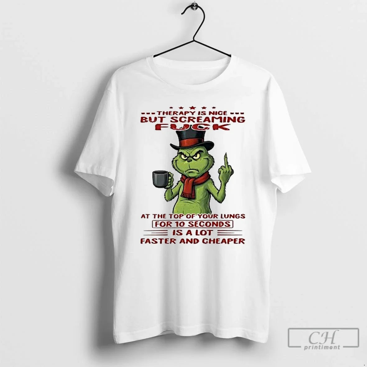 Classic Grinch Therapy Is Nice But Screaming Fuck 10 Seconds Is Lot T-Shirts, Hoodie, Sweatshirt - T-Shirt, Sweatshirt, Hoodie