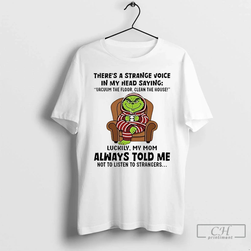 Classic Grinch Theres Strange Voice My Head Saying Vacuum Floor T-Shirts, Hoodie, Sweatshirt - T-Shirt, Sweatshirt, Hoodie