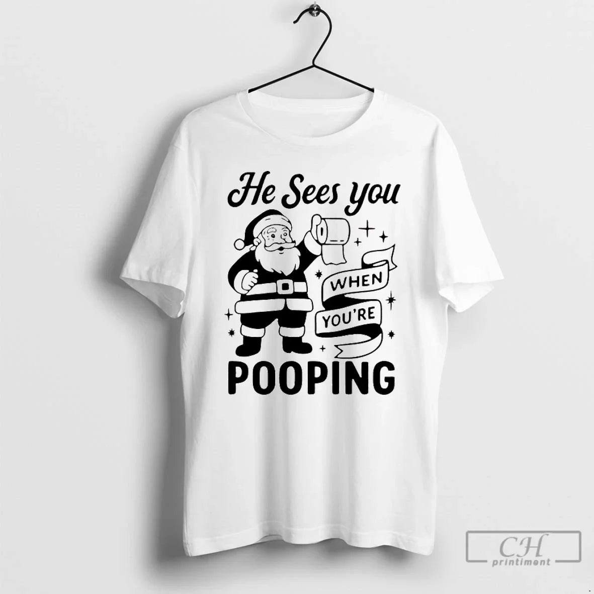 Classic He Sees You When Youre Pooping T-Shirts, Hoodie, Sweatshirt - T-Shirt, Sweatshirt, Hoodie