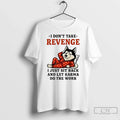 Classic Husky I Dont Take Revenge I Just Sit Back Let Karma Do Work T-Shirts, Hoodie, Sweatshirt - T-Shirt, Sweatshirt, Hoodie