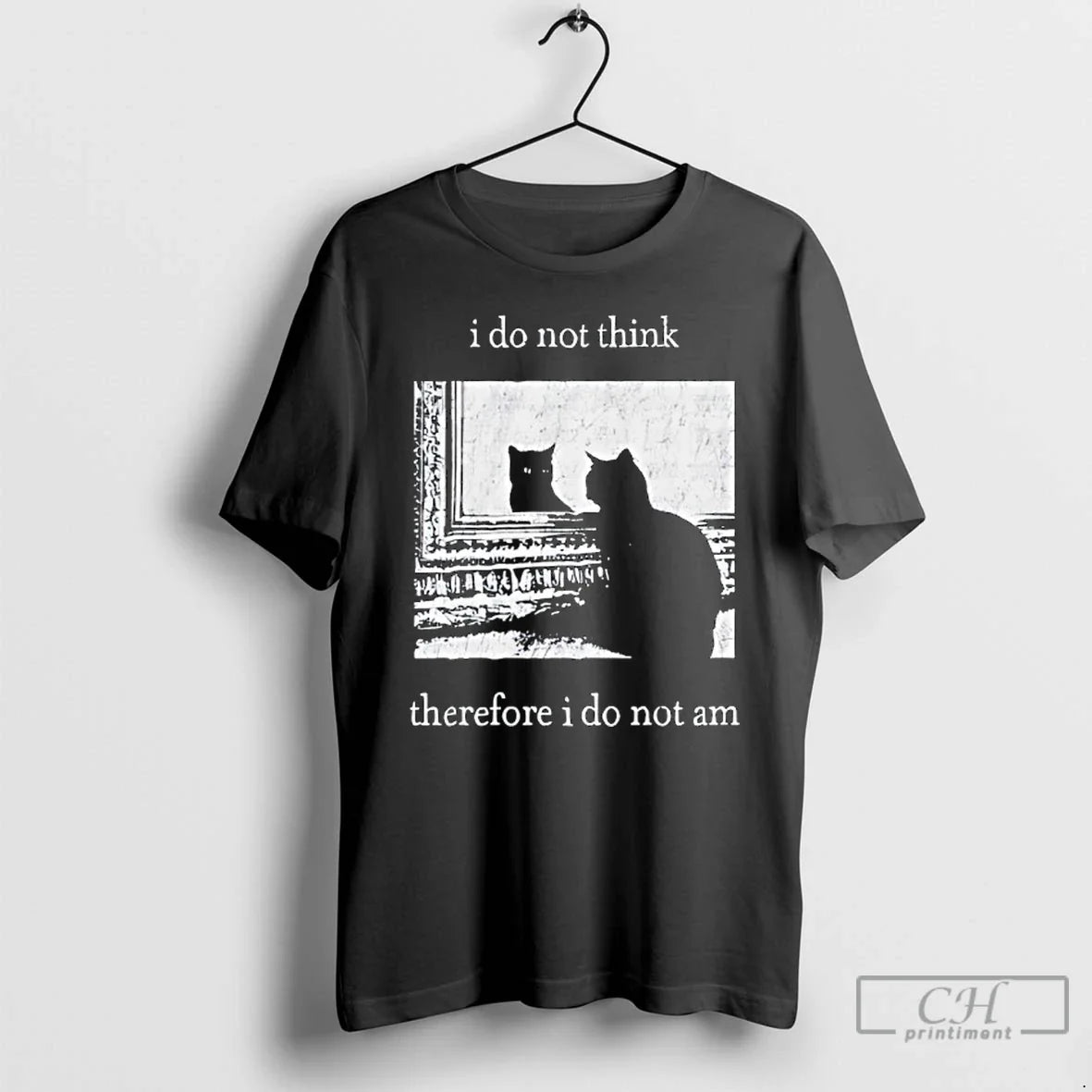 Classic I Do Not Think Therefore I Do Not Am Black Cat T-Shirts, Hoodie, Sweatshirt - T-Shirt, Sweatshirt, Hoodie