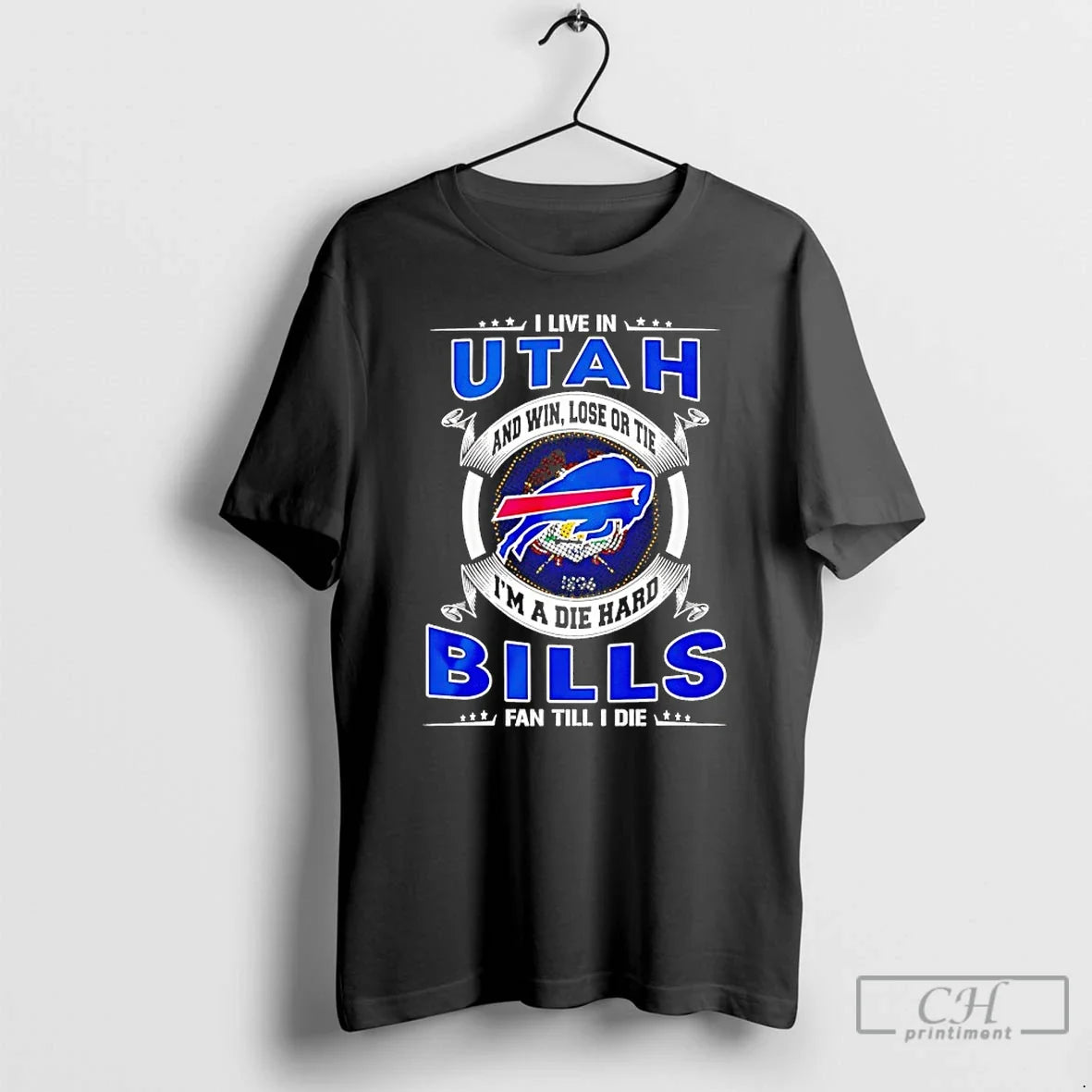 Classic I Live Utah Win Lose Tie Im Die Hard Bills T-Shirts, Hoodie, Sweatshirt - T-Shirt, Sweatshirt, Hoodie