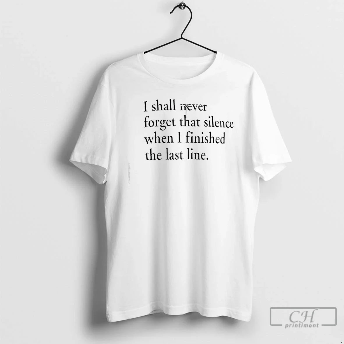 Classic I Shall Never Forget That Silence When I Finished Last T-Shirts, Hoodie, Sweatshirt - T-Shirt, Sweatshirt, Hoodie