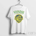 Classic If You See Fcc Investigating Warn Brother T-Shirts, Hoodie, Sweatshirt - T-Shirt, Sweatshirt, Hoodie