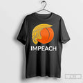 Classic Impeach Donald Trump Funny T-Shirts, Hoodie, Sweatshirt - T-Shirt, Sweatshirt, Hoodie