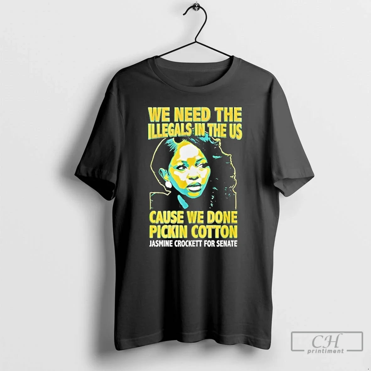 Classic Jasmine Crockett We Need Illegals Us Cause We Done Pickin Cotton T-Shirts, Hoodie, Sweatshirt - T-Shirt, Sweatshirt, Hoodie