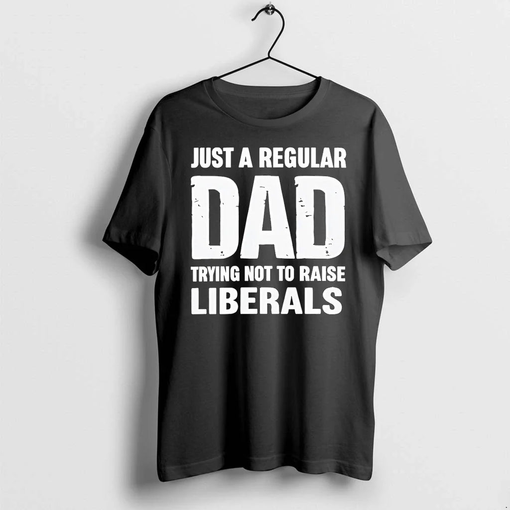 Classic Just A Proud Dad That Didnt Raise Liberals Shirts Sweater Unisex T-shirt, Sweatshirt, Hoodie, Long Sleeve Tee - T-Shirt, Sweatshirt, Hoodie