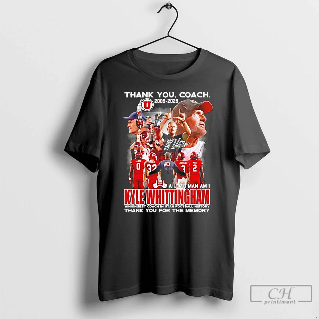 Classic Kyle Whittingham Thank You Coach 2005 2025 Utah Man Am I T-Shirts, Hoodie, Sweatshirt - T-Shirt, Sweatshirt, Hoodie