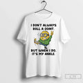 Classic Minion I Dont Always Roll Joint But When I Do My Ankle T-Shirts, Hoodie, Sweatshirt - T-Shirt, Sweatshirt, Hoodie