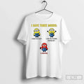 Classic Minions I Have Three Moods What Fuck Are You Fucking Kidding Me Fuck T-Shirts, Hoodie, Sweatshirt - T-Shirt, Sweatshirt, Hoodie