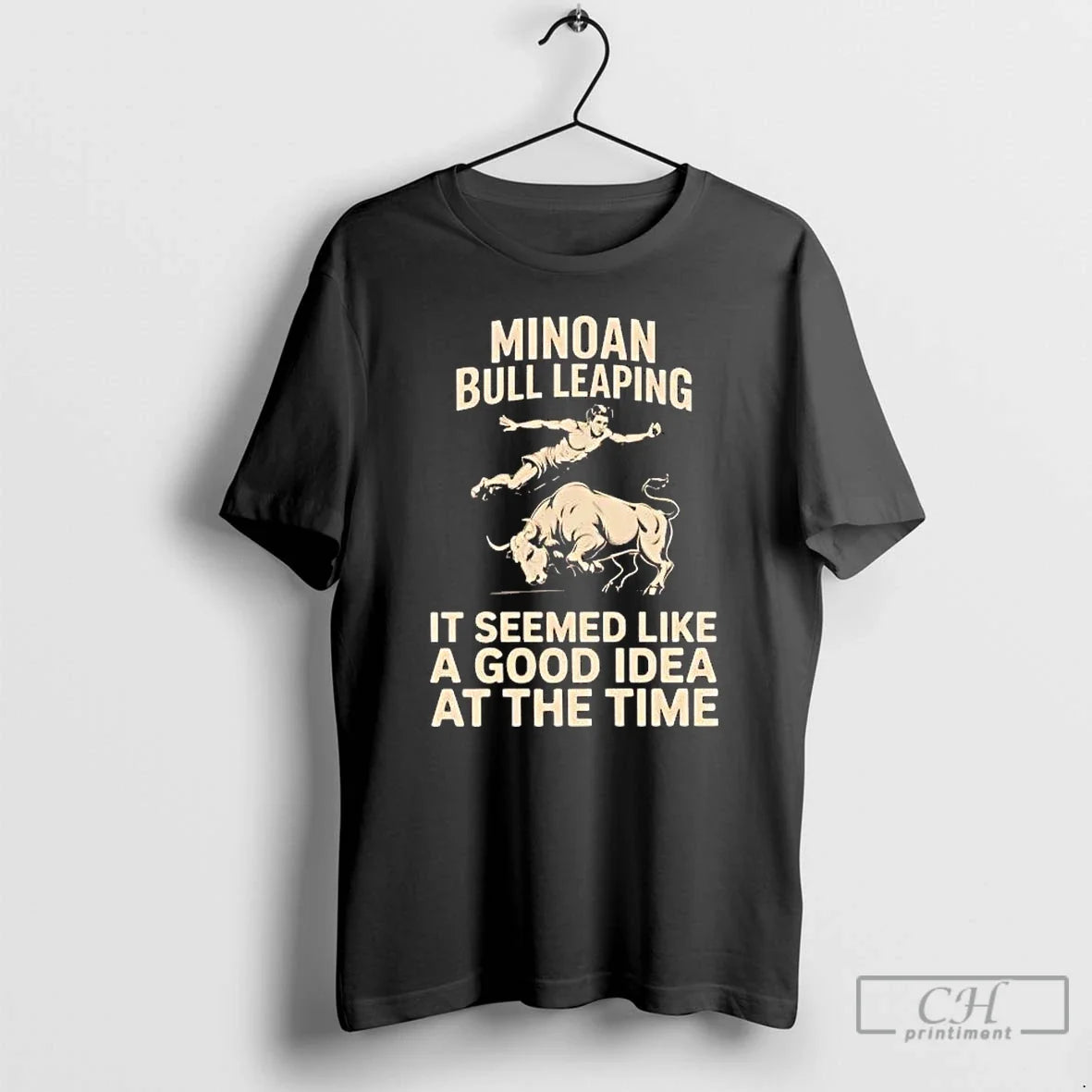 Classic Minoan Bull Leaping Seemed Like Good Idea Time T-Shirts, Hoodie, Sweatshirt - T-Shirt, Sweatshirt, Hoodie