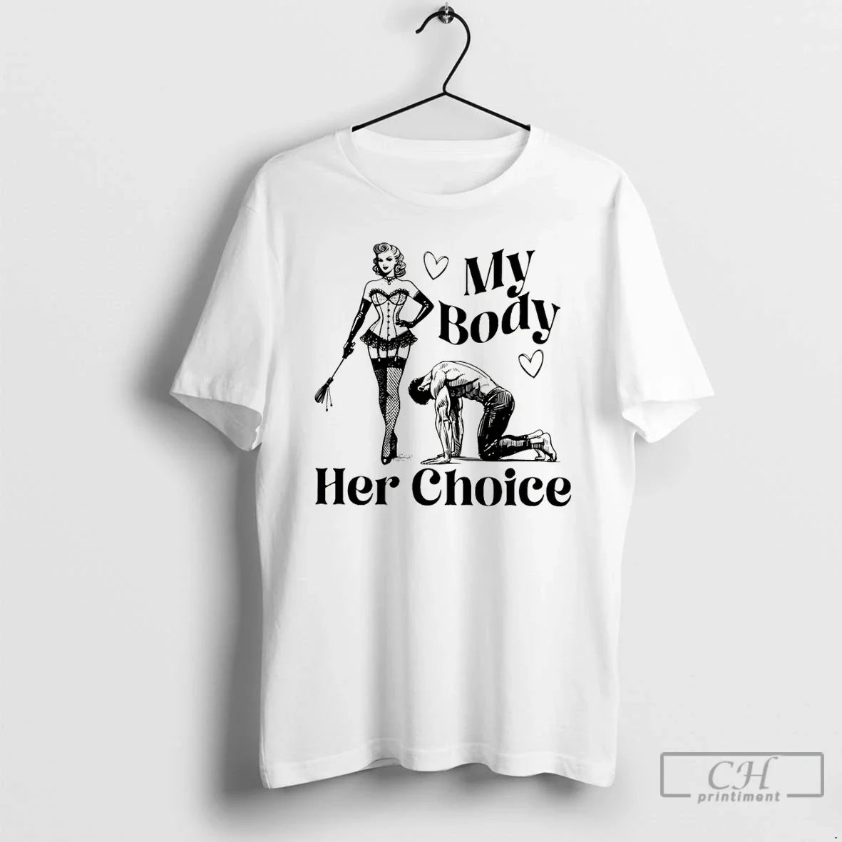 Classic My Body Her Choice Womens Version Unisex T-shirt, Sweatshirt, Hoodie, Long Sleeve Tee - T-Shirt, Sweatshirt, Hoodie