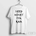 Classic Need Money Ram T-Shirts, Hoodie, Sweatshirt - T-Shirt, Sweatshirt, Hoodie