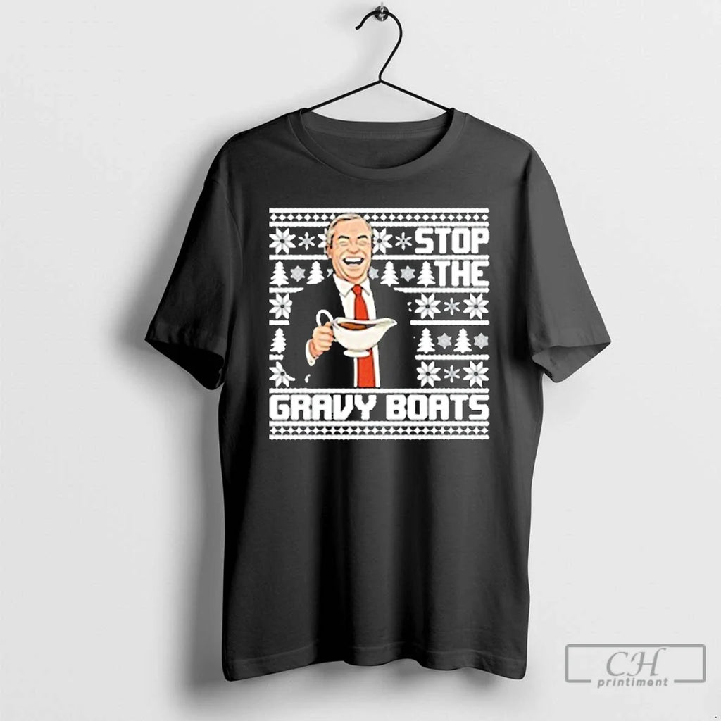 Classic Nigel Farage Stop Gravy Boats Ugly T-Shirts, Hoodie, Sweatshirt - T-Shirt, Sweatshirt, Hoodie